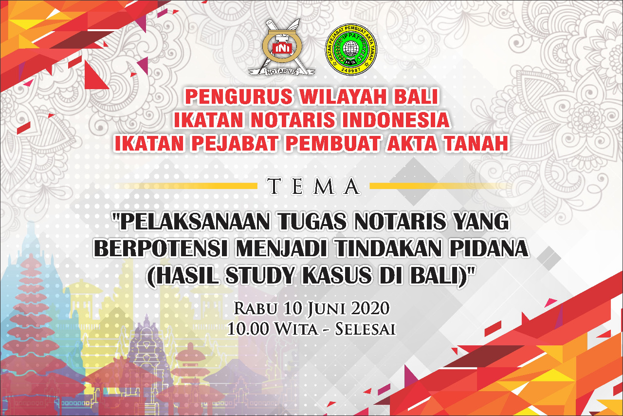 Seminar Virtual dengan Tema : PELAKSANAAN TUGAS NOTARIS YANG BERPOTENSI MENJADI TINDAK PIDANA (STUDI KASUS DI BALI)