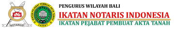 Ikatan Notaris Indonesia & Ikatan Pejabat Pembuat Akta Tanah di Bali